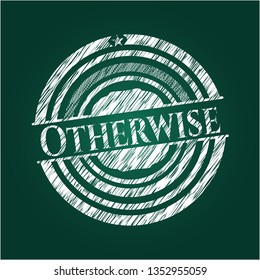 Otherwise written with chalkboard texture