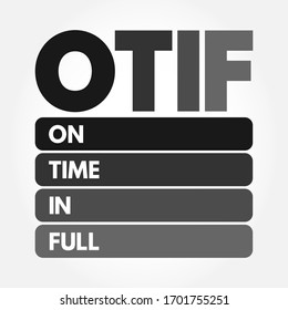 OTIF - On Time In Full acronym, business concept background