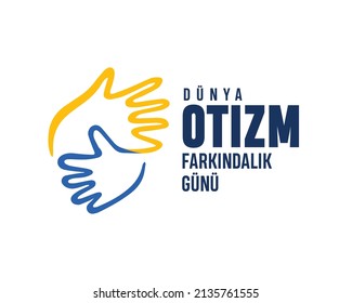 Otizm dünya farkındalık günü, 2 nisan. Translation: Autism world awareness day, April 2