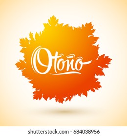 Otono, Autumn spanish text, vector lettering design with leaf background