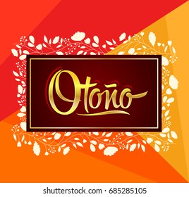 Otono, Autumn spanish text, vector lettering design with leaf background