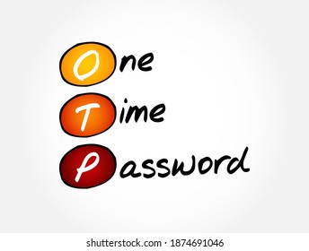 OTP - One Time Password acronym, technology concept background