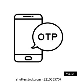 OTP, One Time Password, Login Code, Verification Concept Vector Icon In Line Style Design For Website, App, UI, Isolated On White Background. Editable Stroke. EPS 10 Vector Illustration.