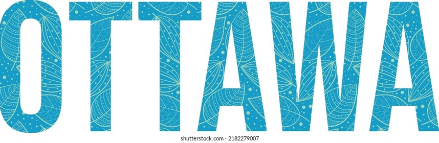Ottawa city name filled by snowy doodle leaves pattern