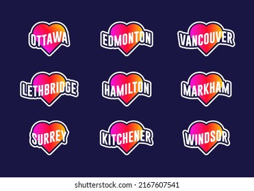 Ottawa, Edmonton, Vancouver, Lethbridge, Hamilton, Markham, Surrey, Kitchener, Windsor colorful heart stickers. T-shirt design vector.