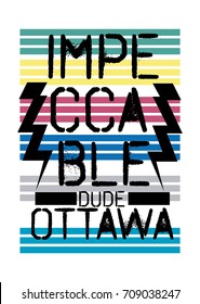 ottawa impeccable dude,t-shirt print poster vector illustration