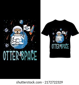 Otter Space – Otter T – Shirt Design, Printable Sublimation Design.. 