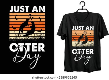 Otter T-shirt Design. Funny Gift Item Otter T-shirt Design For Otter Lovers And People.