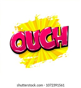 Ouch hand drawn comics grunge speech bubble, halftone dot background. Pop art style. Dialog text cloud. Creative sketch explosion.