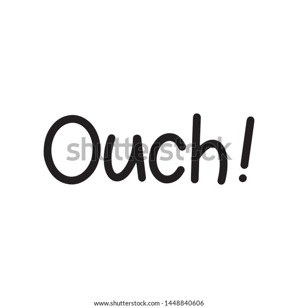 Ouch Hand Drawn Ouch Lettering Sign Stock Vector (royalty Free 