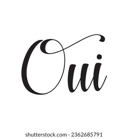 Oui hand lettering. Yes phrase in French. Ink illustration. Modern brush calligraphy. Isolated on white background.