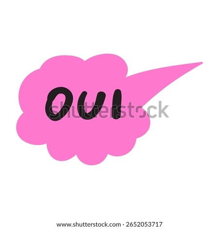 Oui or Yes in French. Vector design on white background. Sticker illustration.