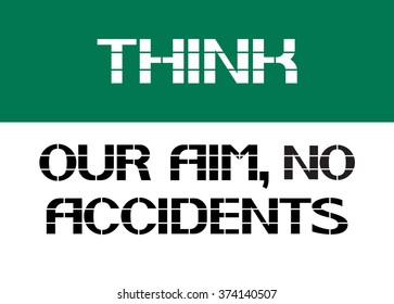 Our aim,no accidents.
Think.Recommendation warning character posters, made in the form of text.