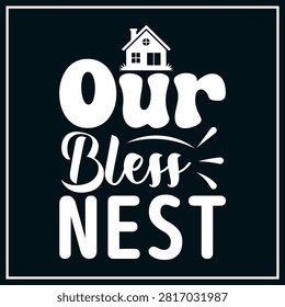 Our Blessed Nest T Shirt Design