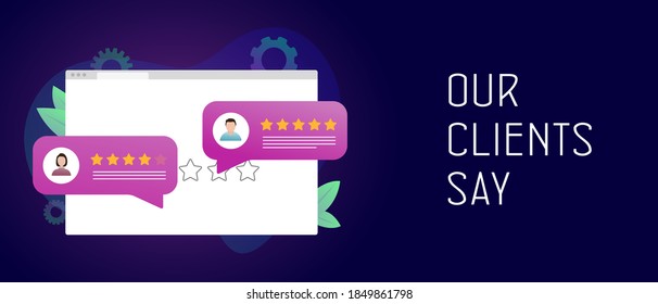 Our Clients Say horizontal vector concept. Positive Feedback, review of a service or product, increase rating, performance and 5-stars top ranking. Header and footer banner template with text