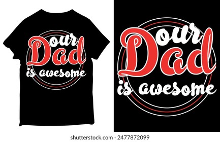 our dad is awesome t-shirt design