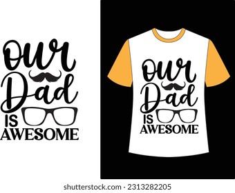 Our dad is awesome Typography, Bundle, hippie typography, dad, dad days, fathers day , trendy typography, retro ,files wavy text fathers day t shirt design