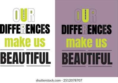 Our difference make us beautiful T-Shirt Design