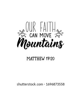 Faith Can Move Mountains Images Stock Photos Vectors Shutterstock