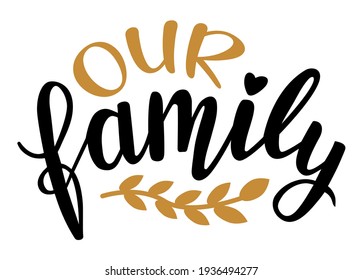 Our Family Hand Lettering Vector Quotes Stock Vector (Royalty Free ...