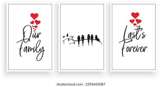 Our family last forever, vector. Wall decoration, art decor, poster design set in three pieces. Wording design, lettering.