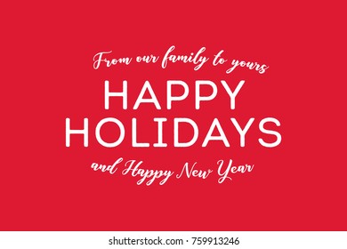 From Our Family To Yours Merry Christmas, Happy New Year Text, Christmas Card, Printable Christmas Card, Happy Holidays Background, Happy New Year Banner, Vector Illustration Background