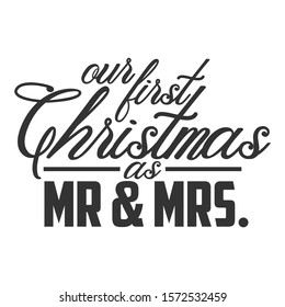 Our First Christmas As Mr And Mrs - Christmas design