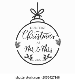 Our first Christmas as mr and mrs. Background with round typography, lettering. Greeting card. Banner and poster