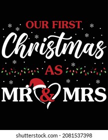 Our first christmas as mr and mrs t-shirt design