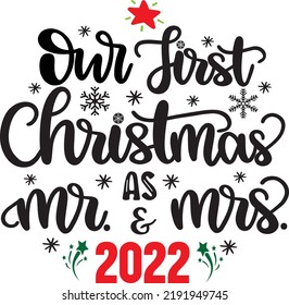 Our First Christmas as Mr and Mrs 2022, Merry Christmas, Santa, Christmas Holiday, Vector Illustration Files