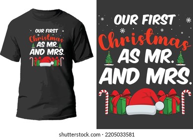 Our first christmas as mr. and mrs. t shirt design.