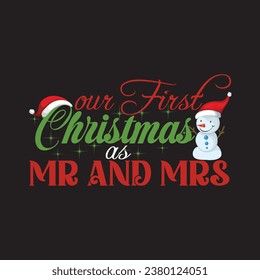 our first Christmas as Mr and Mrs t-shirt