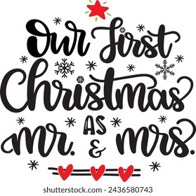 Our first christmas as mr and mrs, merry christmas, santa, christmas holiday, vector illustration file