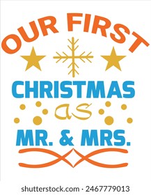 Our first Christmas as mr and mrs T-shirt, Vector File