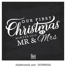 Our First Christmas as Mr & Mrs Christmas Design Element in Vintage Style on Chalkboard. Typography Template for Greeting Cards and Invitations