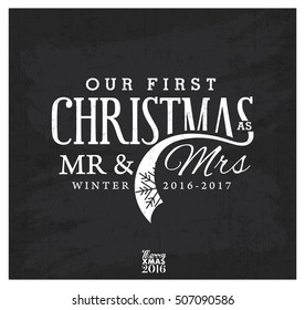 Our First Christmas as Mr & Mrs Christmas Design Element in Vintage Style on Chalkboard. Typography Template for Greeting Cards and Invitations