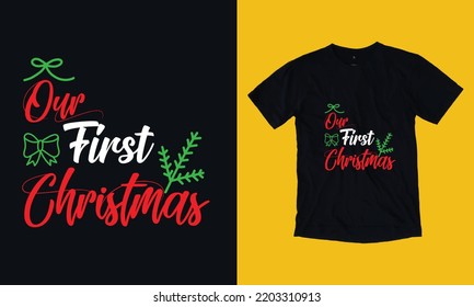 our first Christmas - Christmas t shirt design vector template, snowman, snow flacks, Santa Claus, joyful ,reindeer, gnome, merry Christmas print Svg