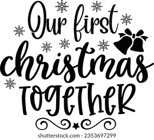 Our First Christmas Together - Christmas Design