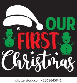 Our First Christmas t-shirt design vector file