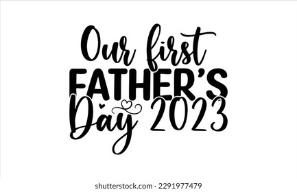 Our first Father’s Day 2023 -   Lettering design for greeting banners, Mouse Pads, Prints, Cards and Posters, Mugs, Notebooks, Floor Pillows and T-shirt prints design.
