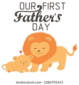 Nuestro primer Día de los Padres. León de dibujos animados con cachorro. Ilustración vectorial para tarjeta de saludos, impresión de camisetas, invitación