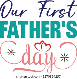 Our first father's day svg vector svg