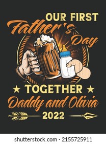 Our first father's day together daddy and olivia 2022 Vector illustration. Father's day Background