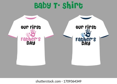 Our First Father's Day T-Shirt. t-shirt vector illustrator.

