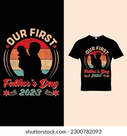 Our First Father's Day t-shirt design  vector