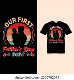 Our First Father's Day t-shirt design  vector