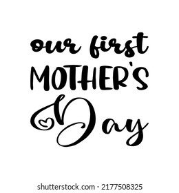 our first mother's day black letter quote