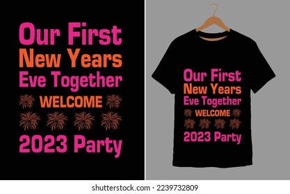 Our First New Years Eve Together Welcome 2023 Party