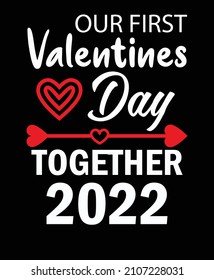 Our First Valentines Day Together 2022 