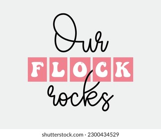 Our flock rocks Funny Summer Flamingo Flock quotes pink typographic art on white background